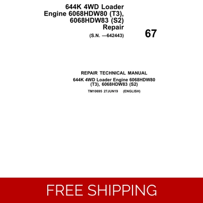 67 JOHN DEERE 644K 4WD LOADER REPAIR TECHNICAL MANUAL